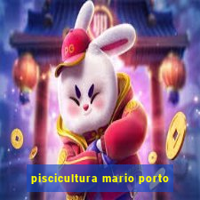 piscicultura mario porto